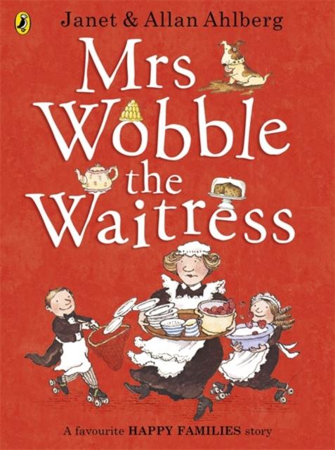 Mrs Wobble the Waitress Popular Titles Penguin Random House Children's UK