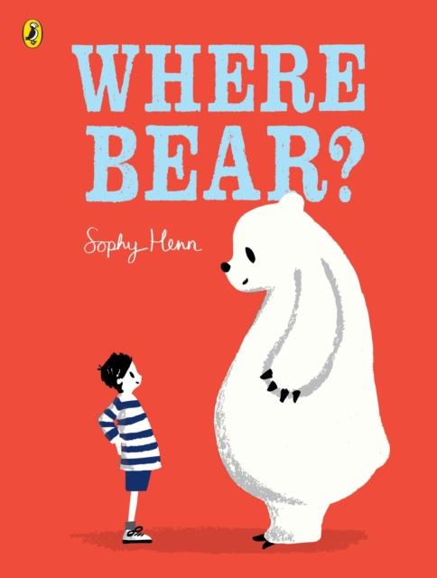 Where Bear? Popular Titles Penguin Random House Children's UK