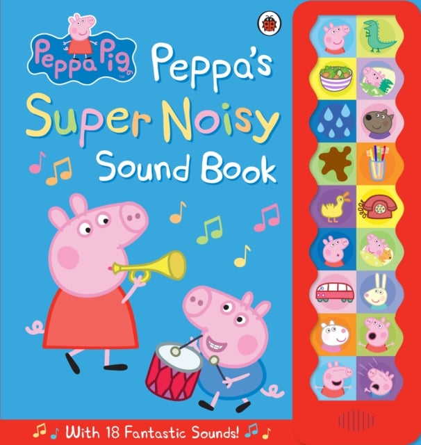 Peppa Pig: Peppa's Super Noisy Sound Book Extended Range Penguin Random House Children's UK