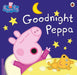 Peppa Pig: Goodnight Peppa Popular Titles Penguin Random House Children's UK