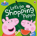 Peppa Pig: Let's Go Shopping Peppa Popular Titles Penguin Random House Children's UK