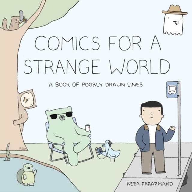Comics For A Strange World : A Book of Poorly Drawn Lines by Reza Farazmand Extended Range Prentice Hall Press