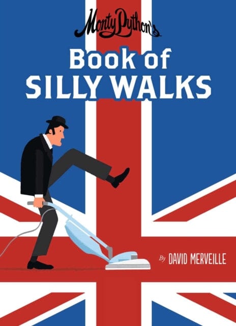 Monty Python's Book of Silly Walks by David Mervielle Extended Range North-South Books