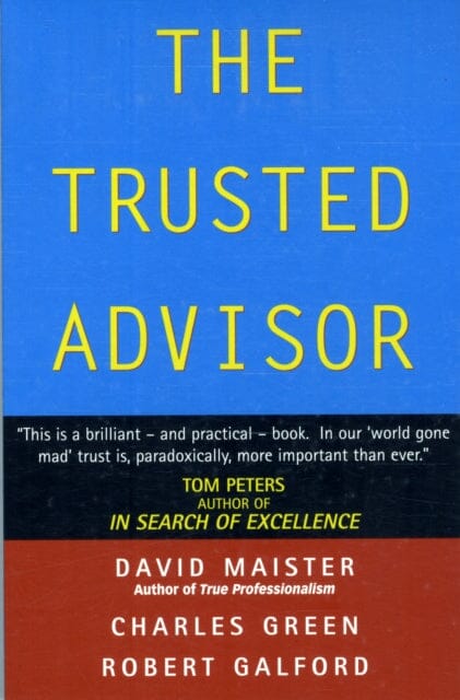The Trusted Advisor by David H. Maister Extended Range Simon & Schuster