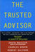 The Trusted Advisor by David H. Maister Extended Range Simon & Schuster