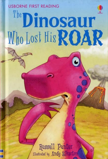The Dinosaur Who Lost His Roar Popular Titles Usborne Publishing Ltd