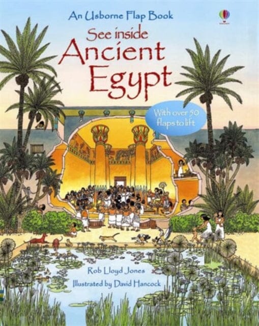 See Inside Ancient Egypt by Rob Lloyd Jones Extended Range Usborne Publishing Ltd