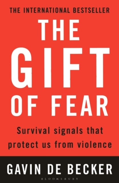 The Gift of Fear: Survival Signals That Protect Us from Violence by Gavin de Becker Extended Range Bloomsbury Publishing PLC
