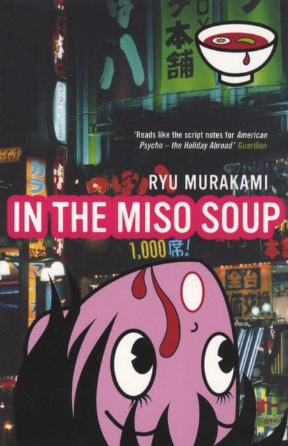 In The Miso Soup by Ryu Murakami Extended Range Bloomsbury Publishing PLC