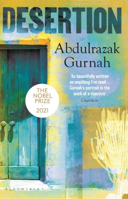 Desertion by Abdulrazak Gurnah Extended Range Bloomsbury Publishing PLC