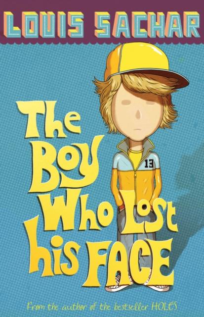 The Boy Who Lost His Face Popular Titles Bloomsbury Publishing PLC