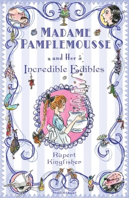 Madame Pamplemousse and Her Incredible Edibles Popular Titles Bloomsbury Publishing PLC