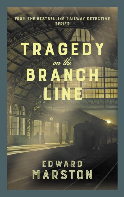 Tragedy on the Branch Line by Edward Marston Extended Range Allison & Busby