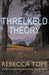 The Threlkeld Theory by Rebecca Tope Extended Range Allison & Busby