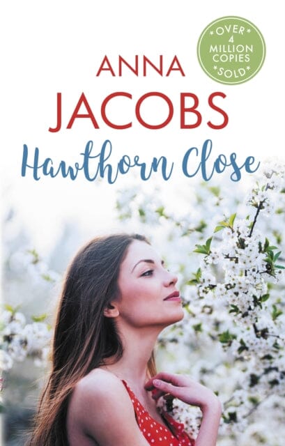 Hawthorn Close : A heartfelt story from the multi-million copy bestselling author Anna Jacobs by Anna Jacobs Extended Range Allison & Busby