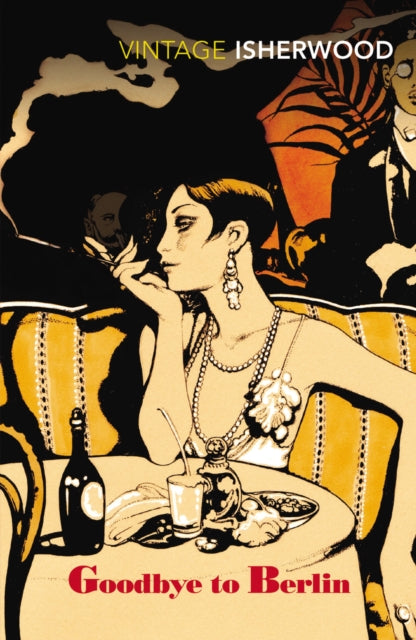 Goodbye to Berlin by Christopher Isherwood Extended Range Vintage Publishing