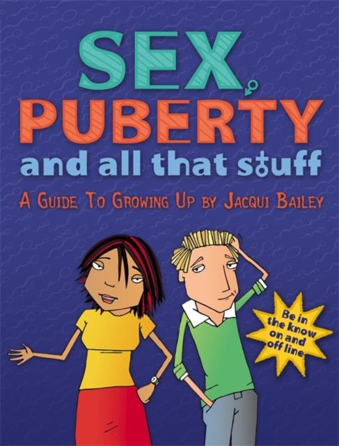 Sex, Puberty and All That Stuff Popular Titles Hachette Children's Group