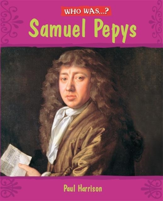 Who Was: Samuel Pepys? Popular Titles Hachette Children's Group