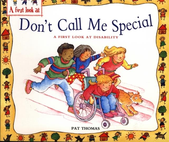 A First Look At: Disability: Don't Call Me Special Popular Titles Hachette Children's Group