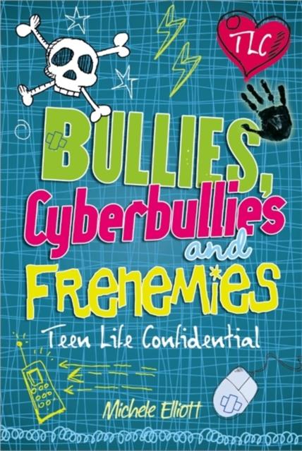 Teen Life Confidential: Bullies, Cyberbullies and Frenemies Popular Titles Hachette Children's Group