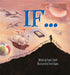 If : A Mind-Bending Way of Looking at Big Ideas and Numbers Popular Titles Hachette Children's Group