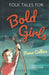Folk Tales for Bold Girls Popular Titles The History Press Ltd