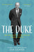 The Duke: 100 Chapters in the Life of Prince Philip by Ian Lloyd Extended Range The History Press Ltd
