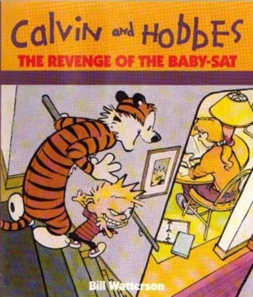 The Revenge Of The Baby-Sat : Calvin & Hobbes Series: Book Eight by Bill Watterson Extended Range Little, Brown Book Group