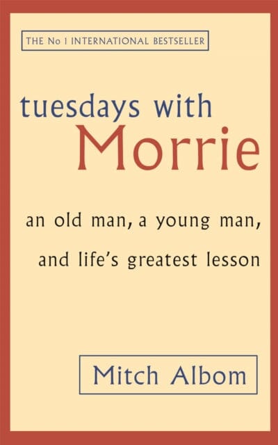 Tuesdays With Morrie by Mitch Albom Extended Range Little Brown Book Group