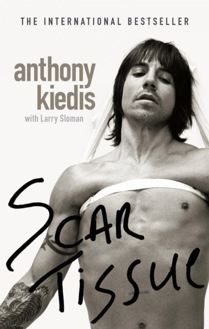 Scar Tissue by Anthony Kiedis Extended Range Little Brown Book Group