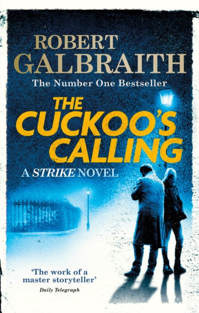 The Cuckoo's Calling (Cormoran Strike 1) by Robert Galbraith Extended Range Little, Brown Book Group