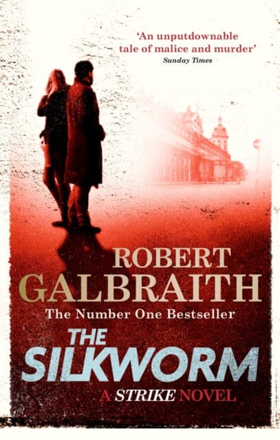 The Silkworm: Cormoran Strike Book 2 by Robert Galbraith Extended Range Little Brown Book Group