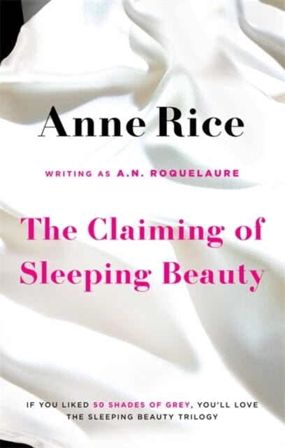 The Claiming Of Sleeping Beauty: Number 1 in series by A.N. Roquelaure Extended Range Little Brown Book Group