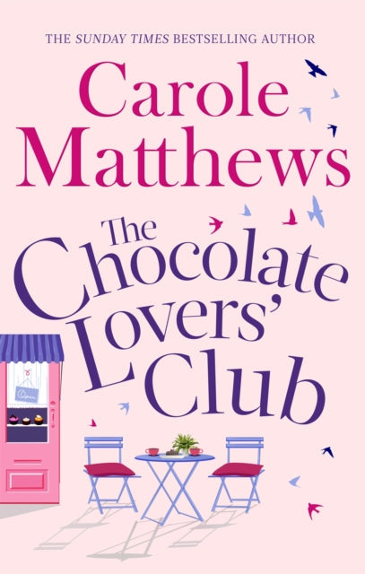 The Chocolate Lovers' Club by Carole Matthews Extended Range Little, Brown Book Group