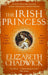 The Irish Princess by Elizabeth Chadwick Extended Range Little Brown Book Group