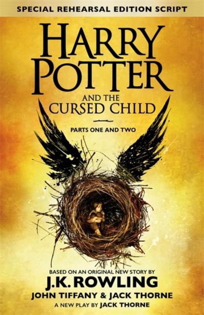 Harry Potter and the Cursed Child - Parts One and Two (Special Rehearsal Edition) : The Official Script Book of the Original West End Production Popular Titles Little, Brown Book Group