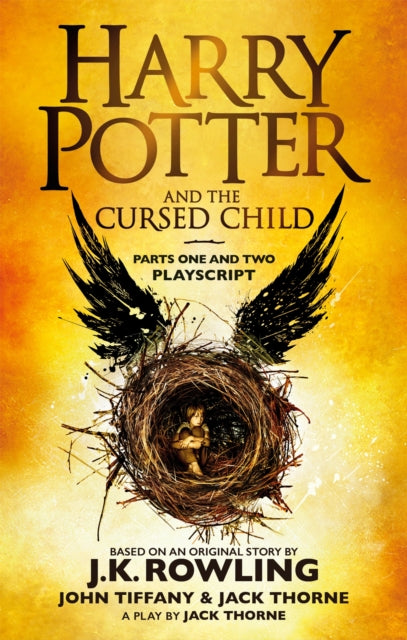 Harry Potter and the Cursed Child - Parts One and Two: The Official Playscript of the Original West End Production Extended Range Little, Brown Book Group
