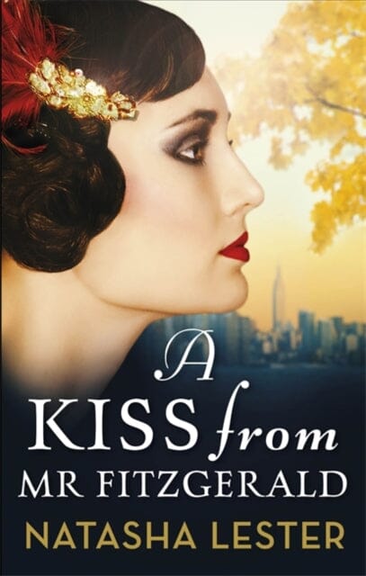 A Kiss From Mr Fitzgerald by Natasha Lester Extended Range Little Brown Book Group