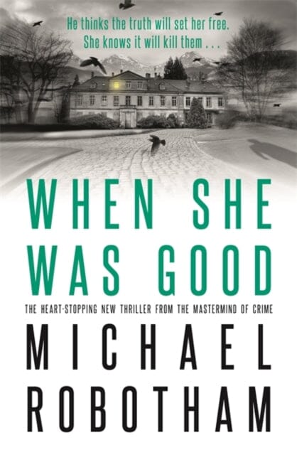 When She Was Good by Michael Robotham Extended Range Little Brown Book Group