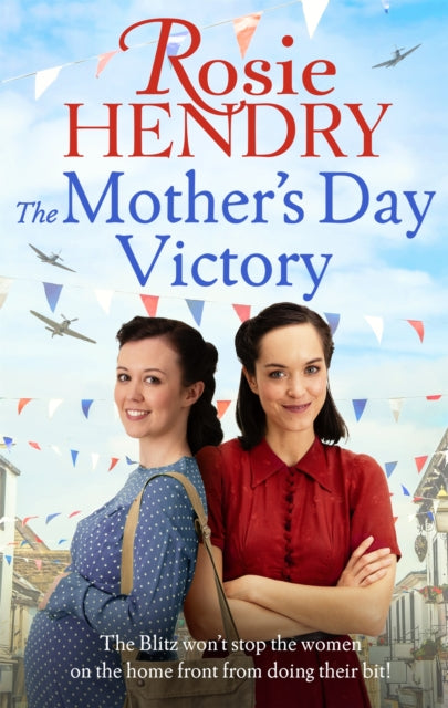 The Mother's Day Victory by Rosie Hendry Extended Range Little, Brown Book Group