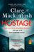 Hostage by Clare Mackintosh Extended Range Little Brown Book Group
