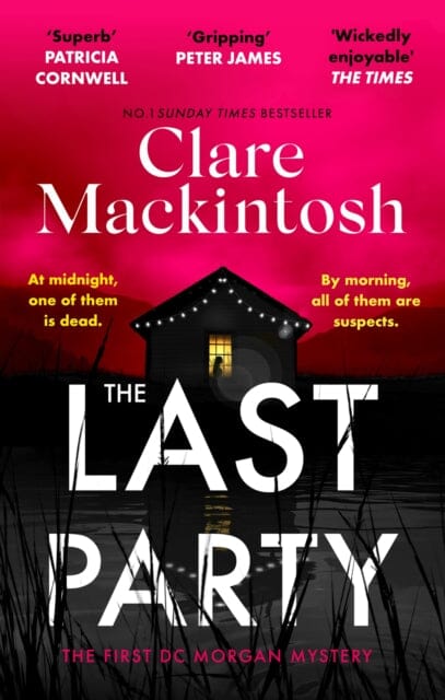 The Last Party : The twisty thriller and instant Sunday Times bestseller Extended Range Little, Brown Book Group