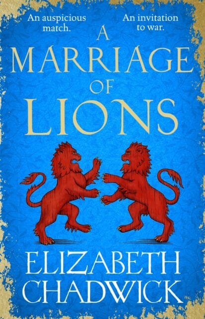 A Marriage of Lions by Elizabeth Chadwick Extended Range Little Brown Book Group