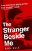The Stranger Beside Me: The Inside Story of Serial Killer Ted Bundy (New Edition) by Ann Rule Extended Range Little Brown Book Group