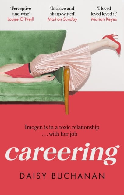 Careering : 'I loved loved loved it' Marian Keyes by Daisy Buchanan Extended Range Little, Brown Book Group