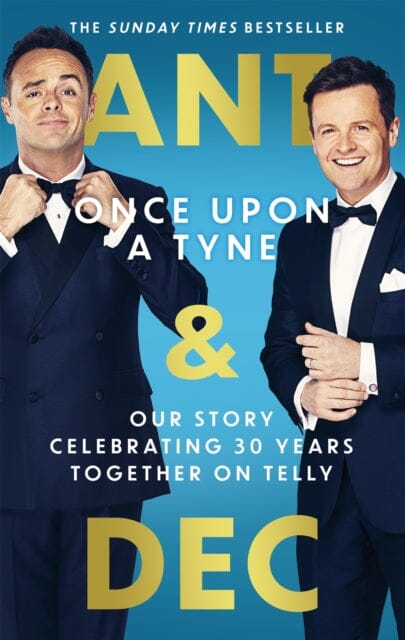Once Upon A Tyne: Our story celebrating 30 years together on telly by Anthony McPartlin Extended Range Little Brown Book Group