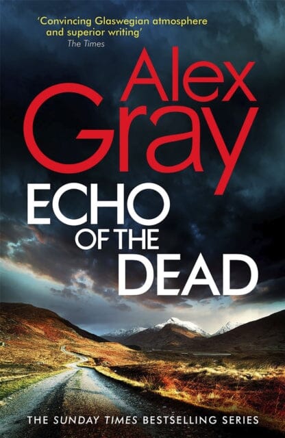 Echo of the Dead by Alex Gray Extended Range Little Brown Book Group