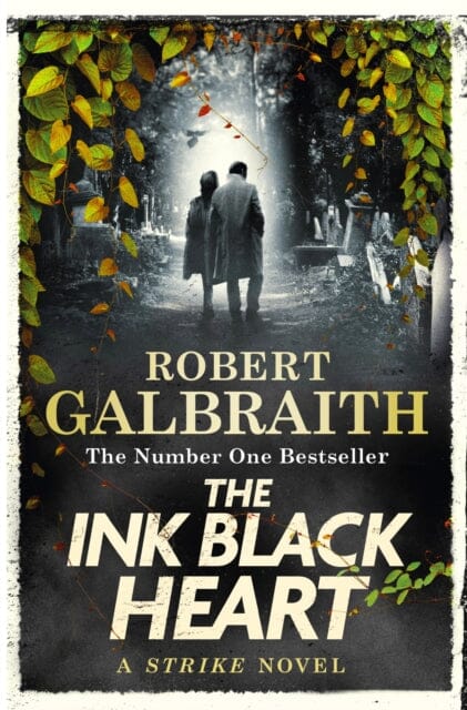 The Ink Black Heart : The Number One international bestseller (Strike 6) by Robert Galbraith Extended Range Little, Brown Book Group