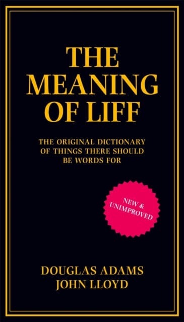 The Meaning of Liff : The Original Dictionary Of Things There Should Be Words For by Douglas Adams Extended Range Pan Macmillan