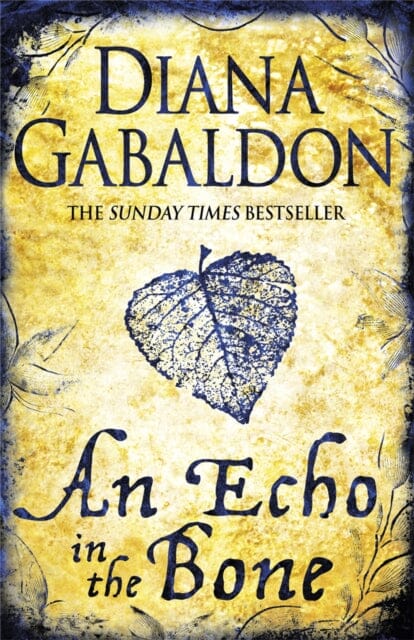An Echo in the Bone: Outlander Novel 7 by Diana Gabaldon Extended Range Orion Publishing Co